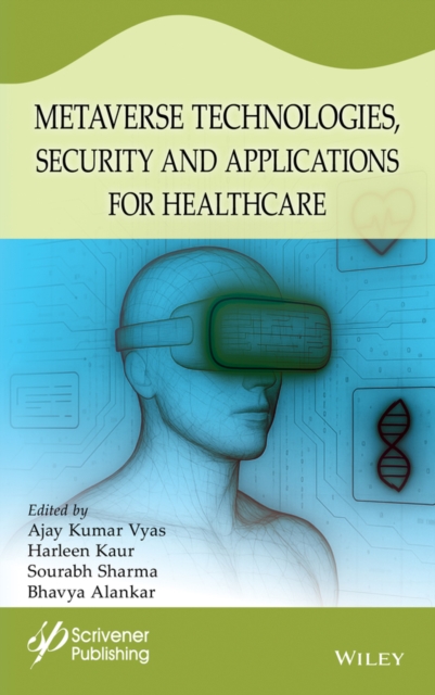 Metaverse Technologies, Security, and Applications  for Healthcare Vyas Hardback