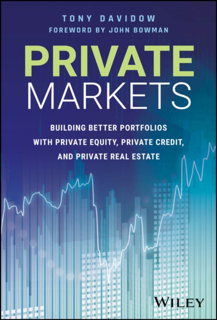 Private Markets: Building Better Portfolios with P rivate Equity, Private Credi…