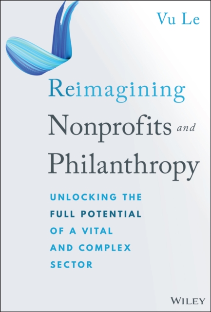 Reimagining Nonprofits and Philanthropy Le Hardback John Wiley & Sons