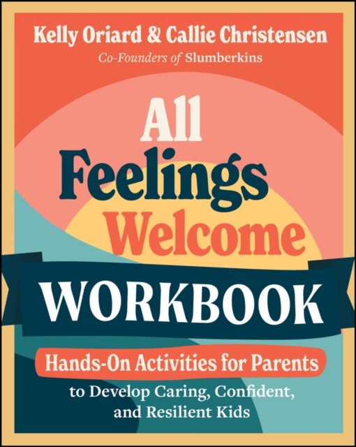 All Feelings Welcome Workbook Oriard Paperback Jossey Bass 9781394313792