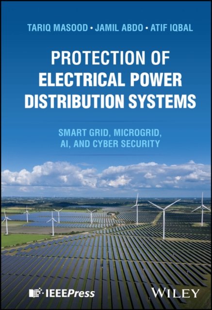 Protection of Power Distribution Systems: Smart Gr id – Microgrid Operations & …