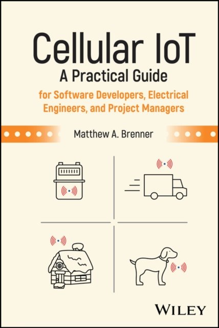 Cellular IoT: A Practical Guide Brenner Hardback Wiley–Blackwell 9781394329656