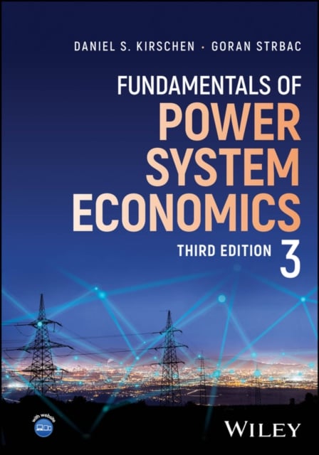 Fundamentals of Power System Economics, 3e Kirschen Hardback Wiley–Blackwell