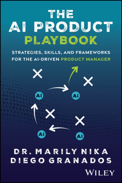 The Art of Product Management in the Age of AI Nika Hardback John Wiley & Sons
