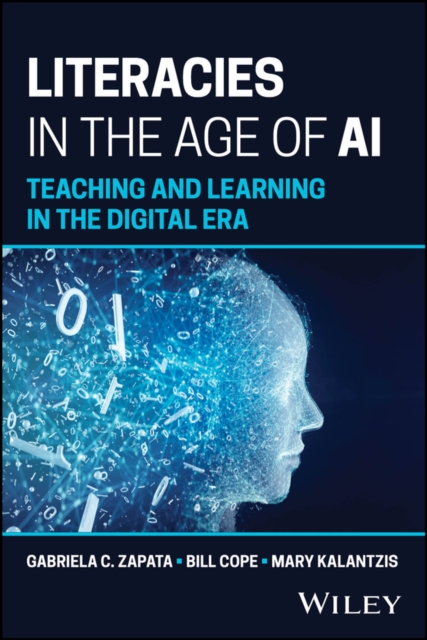 Literacies in the Age of AI Teaching and Learning in the Digital Era Zapata Cope