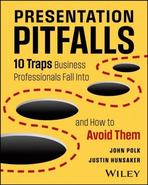Presentation Pitfalls: Ten Traps of Presenters and  How to Avoid Them Polk