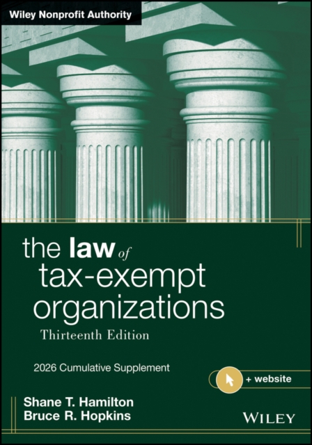 The Law of Tax-Exempt Organizations, 2026 Supplement Hamilton Paperback 13e