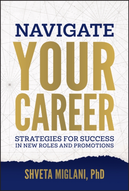 Navigating Your Career: Strategies for Success in New Roles and Promotions