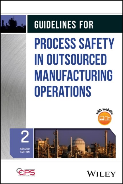 Guidelines for Process Safety in Outsourced Manufacturing Operations Hardback 2e