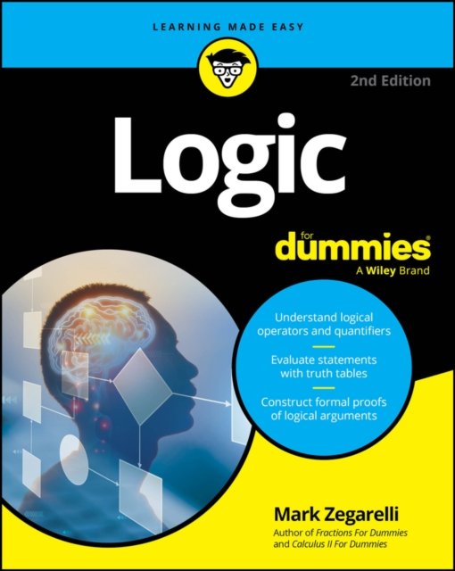 Logic For Dummies, 2nd Edition Zegarelli Paperback John Wiley & Sons