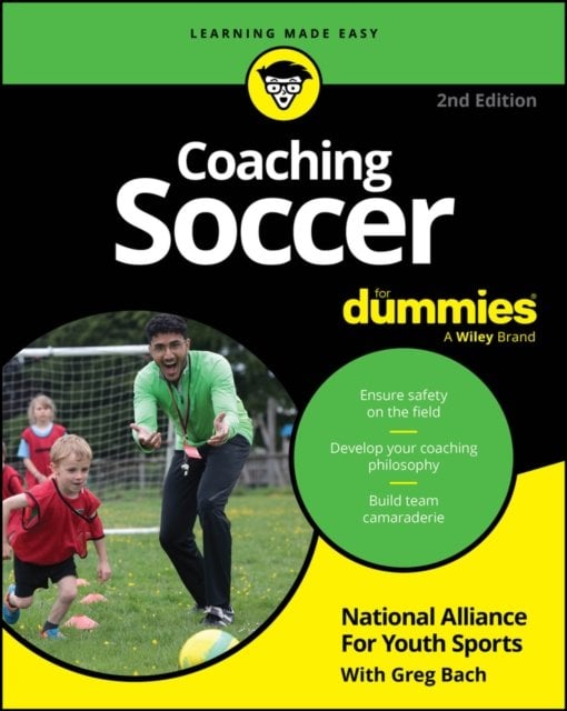 Coaching Soccer For Dummies, Second Edition National Allian Paperback
