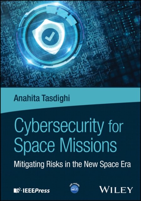 Cyber Security for Space Missions: Mitigating Risk s in the New Space Era