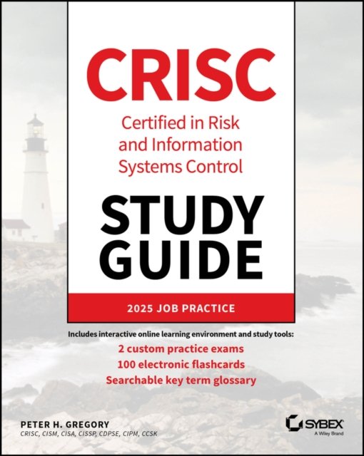 CRISC Certified in Risk and Information Systems Control Study Guide Gregory