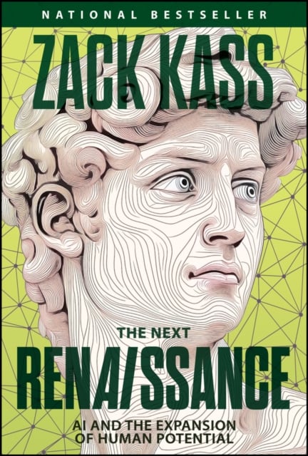 The Next Renaissance AI and the Expansion of Human Potential Kass Hardback Wiley