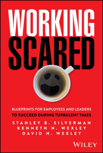 Working Scared Silverman Wexley Wexley Hardback Wiley 9781394387854