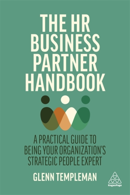 The HR Business Partner Handbook – A Practical Guide to Being Your Organization…