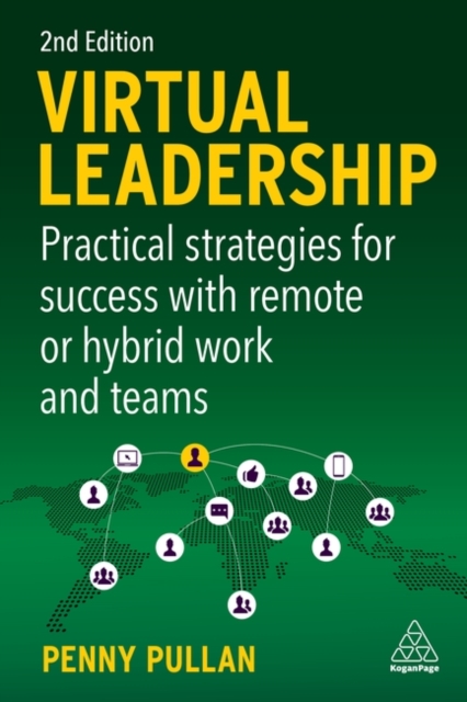 Virtual Leadership – Practical Strategies for Success with Remote or Hybrid Wor…