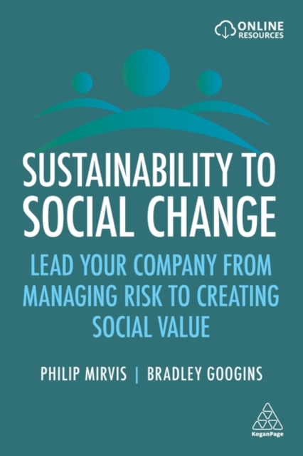 Sustainability to Social Change – Lead Your Company from Managing Risks to Crea…
