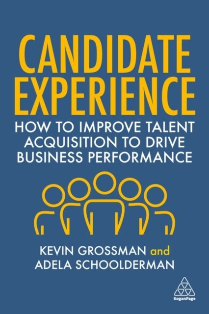 Candidate Experience – How to Improve Talent Acquisition to Drive Business Perf…