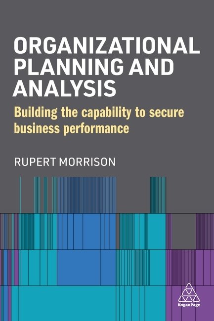 Organizational Planning and Analysis – Building the Capability to Secure Busine…
