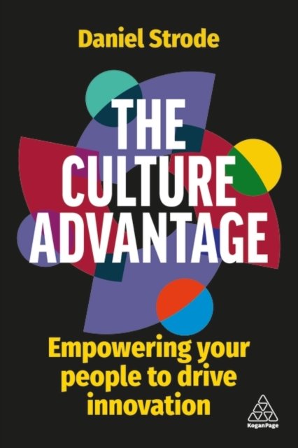 The Culture Advantage – Empowering your People to Drive Innovation Strode