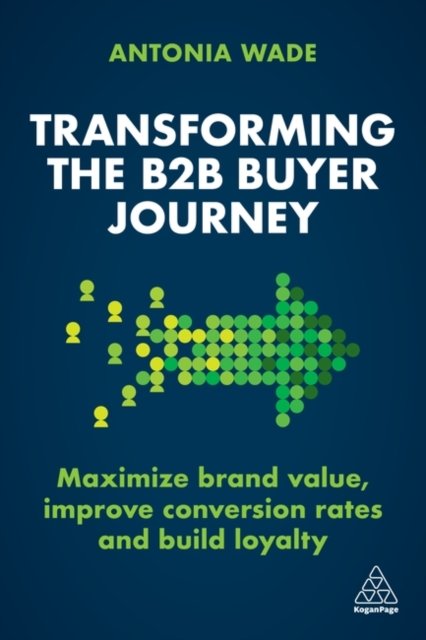 Transforming the B2B Buyer Journey – Maximize brand value, improve conversion r…