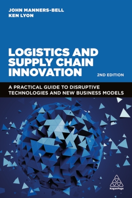 Logistics and Supply Chain Innovation – A Practical Guide to Disruptive Technol…