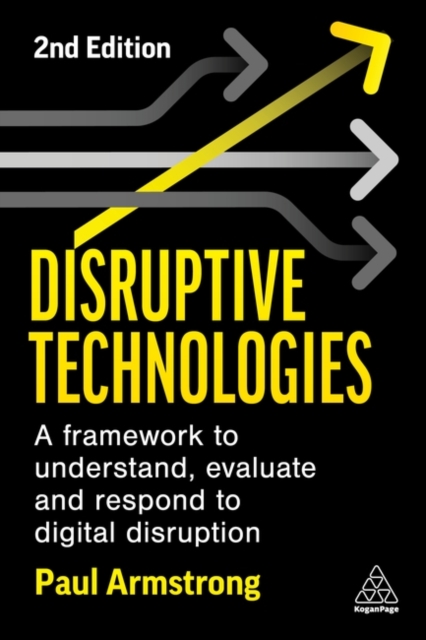 Disruptive Technologies – A Framework to Understand, Evaluate and Respond to Di…