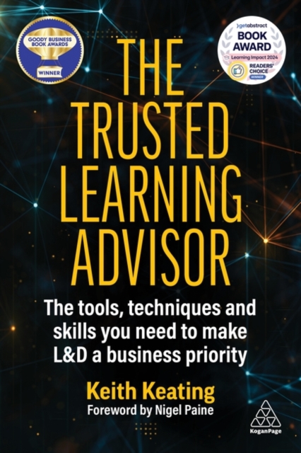 The Trusted Learning Advisor – The Tools, Techniques and Skills You Need to Mak…