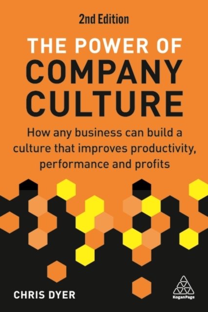 The Power of Company Culture – How Any Business can Build a Culture that Improv…