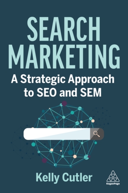 Search Marketing – A Strategic Approach to SEO and SEM Cutler Hardback