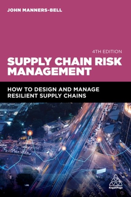 Supply Chain Risk Management – How to Design and Manage Resilient Supply Chains