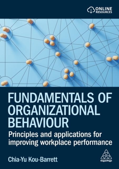 Fundamentals of Organizational Behaviour – Principles and Applications for Impr…