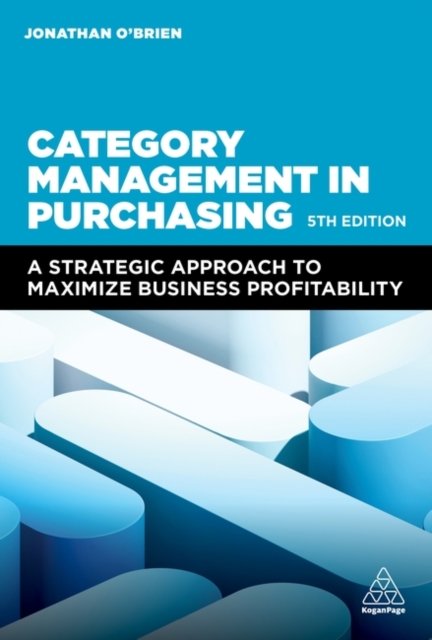 Category Management in Purchasing – A Strategic Approach to Maximize Business P…