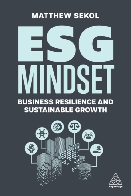 ESG Mindset – Business Resilience and Sustainable Growth Sekol Hardback