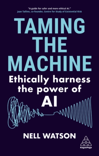 Taming the Machine – Ethically Harness the Power of AI Watson Hardback