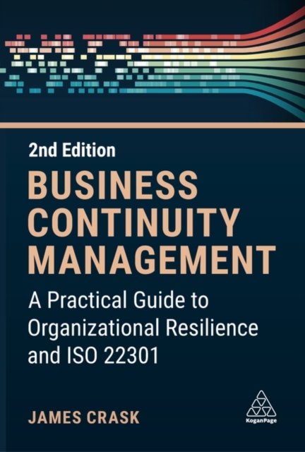 Business Continuity Management – A Practical Guide to Organization Resilience a…