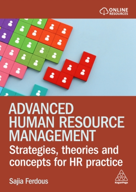 Advanced Human Resource Management – Strategies, Theories and Concepts for HR P…