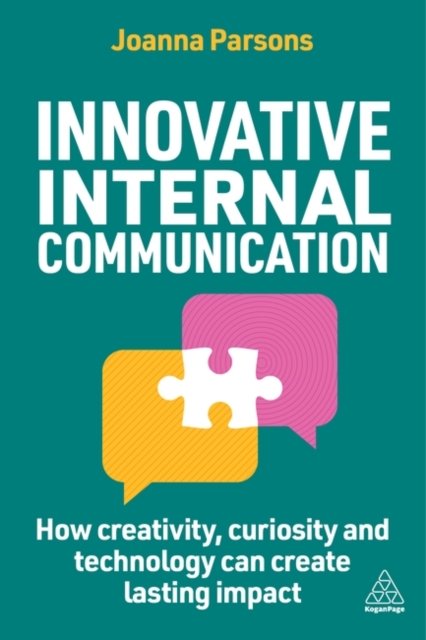 Innovative Internal Communication – How creativity, curiosity and technology ca…