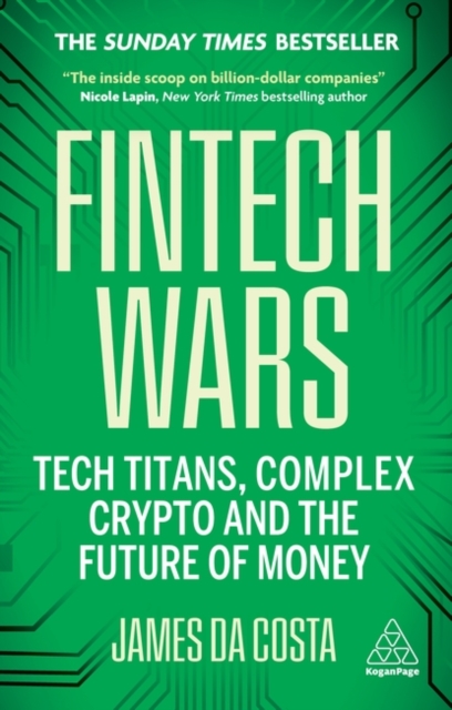 Fintech Wars – Tech Titans, Chaotic Crypto and the Future of Money Costa