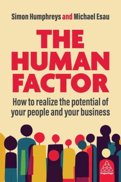 The Human Factor – How to Realize the Potential of your People and your Busines…