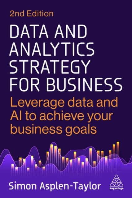 Data and Analytics Strategy for Business – Unlock Data Assets and Increase Inno…