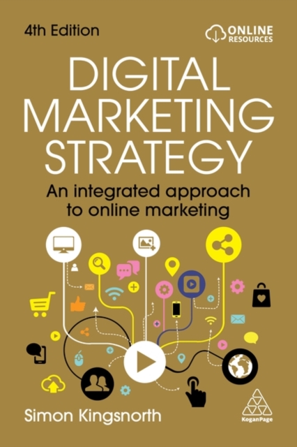 Digital Marketing Strategy – An Integrated Approach to Online Marketing