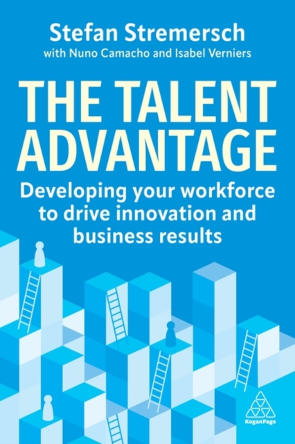 The Talent Advantage – Developing Your Workforce to Drive Business Results