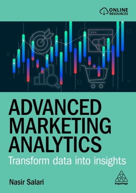Advanced Marketing Analytics – Transform Data into Insights Salari Hardback