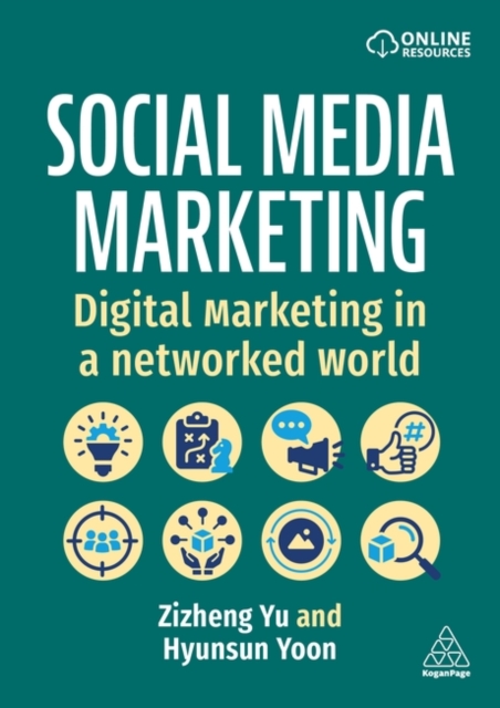 Social Media Marketing – Managing Marketing in the Digital World Yu Yoon