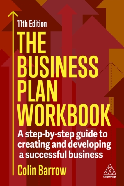 The Business Plan Workbook – A Step–By–Step Guide to Creating and Developing a …