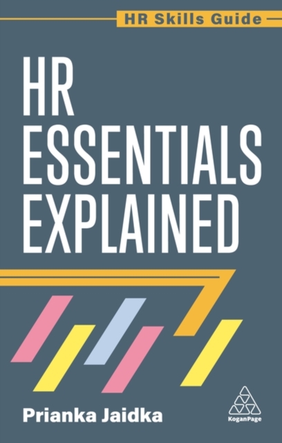HR Essentials Explained Jaidka Hardback Kogan Page 9781398624337