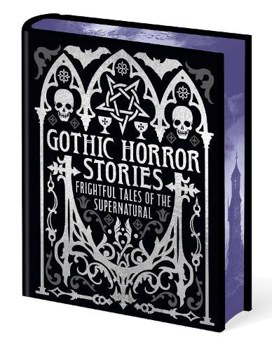 Gothic Horror Stories: Frightful Tales of the Supernatural cover