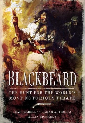 Blackbeard: The Hunt for the World's Most Notorious Pirate